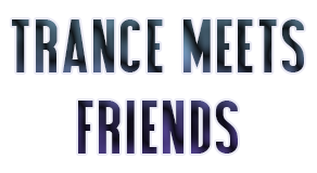Trance Meets Friends